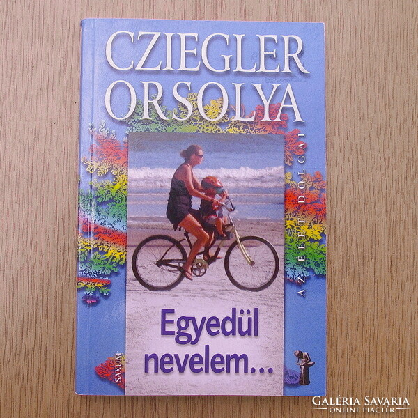 Orsolya Cziegler - I'm Raising Me Alone... (New)