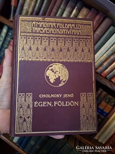 1934 First edition cholnoky jenő:égen,földön -- library of the Hungarian Geographical Society