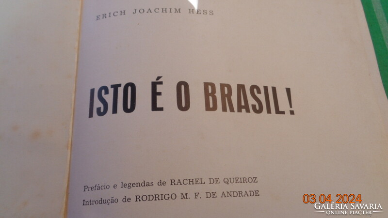 ISTO É  O BRASIL  , írta Erich  Joachim  Hess  1960 . ..Egy híres könyv Brazíliáról  !