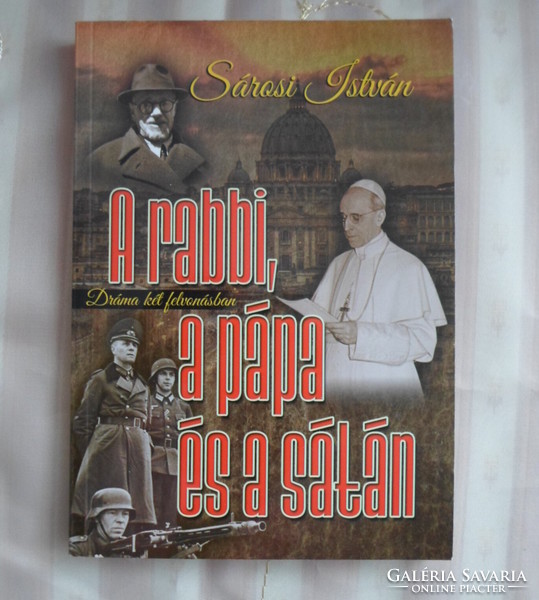 István Sárosi: the rabbi, the pope and Satan (drama, Pius xii; szent istván troupe, 2014)