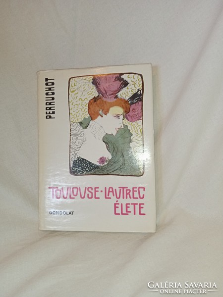 Henri Perruchot - Toulouse-Lautrec élete