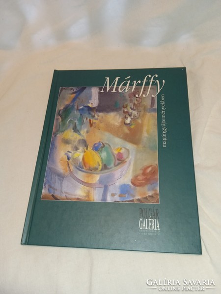 Polgár Árpád (szerk.) Márffy magángyűjteményekben - olvasatlan és hibátlan példány!!!