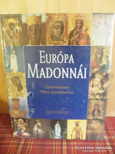 Janusz Rosikon: Európa Madonnái - Zarándokutak Mária szentélyeihez - bontatlan -