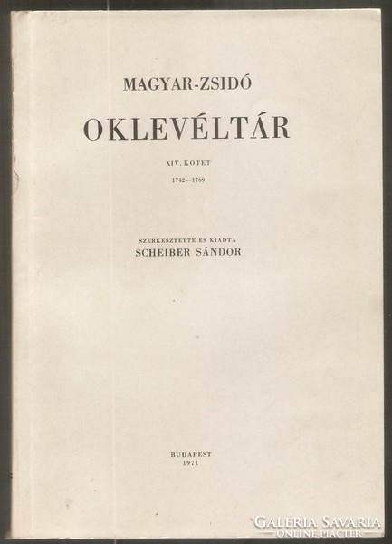 Scheiber Sándor: Magyar-Zsidó Oklevéltár 1971