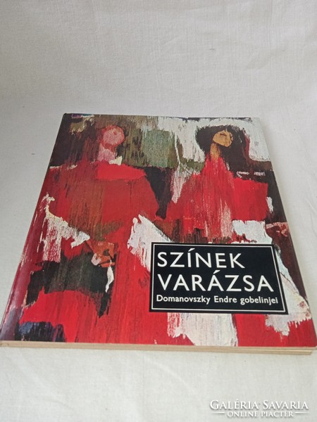 Bertalan Vilmos - Színek varázsa (Domanovszky Endre gobelinjei)
