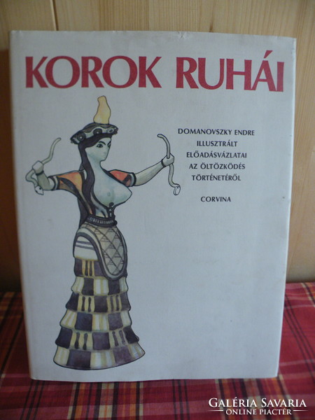 Domanovszky Endre: Korok ruhái