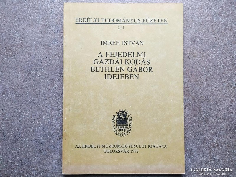 Imreh István - A fejedelmi gazdálkodás Bethlen Gábor idejében