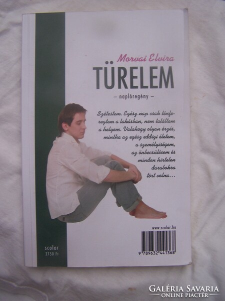 Türelem - Naplóregény Morvai Elvira Scolar Kiadó, 2009