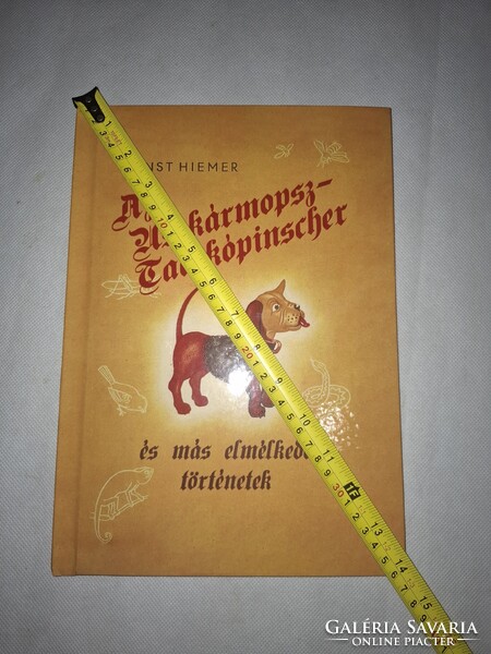 Ernst Hiemer Uszkár-mopsz-tacskó-pinscher és más elmélkedő történetek - Beszerezhetetlen