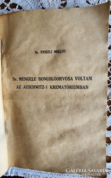 Nyiszli Miklós: Dr. Mengele boncolóorvosa voltam az auschwitz-i krematóriumban 1947