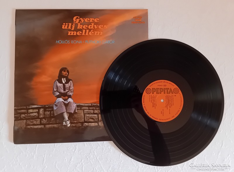 Gyerek ülj kedves mellém - hanglemez bakelit magyar dalok Hollósi Ilona Putnoki Gábor 1978