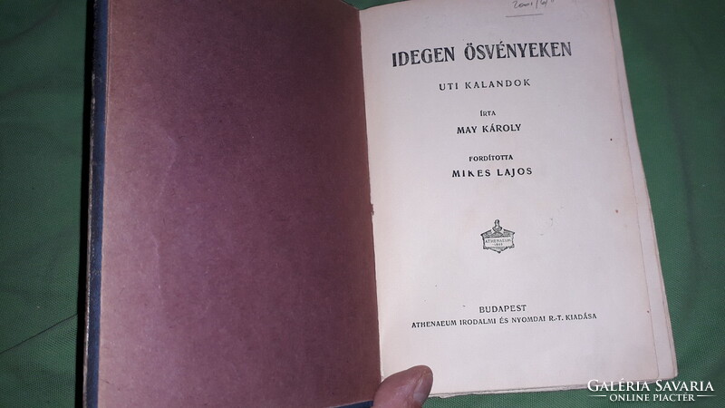 1911.May Károly:Idegen ösvényeken UTI KALANDOK a képek szerint ATHENEUM