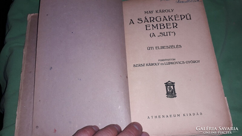 1946.May Károly:A sárgaképű ember (A "SUT") / ÚTI ELBESZÉLÉS könyv a képek szerint ATHENEUM
