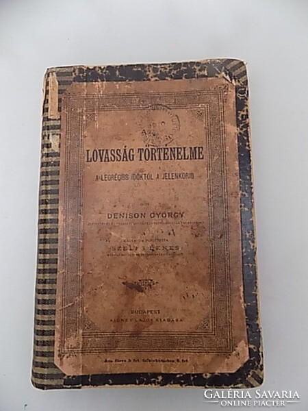 Denison György A lovasság története. Aigner Lajos Kiadása 1884