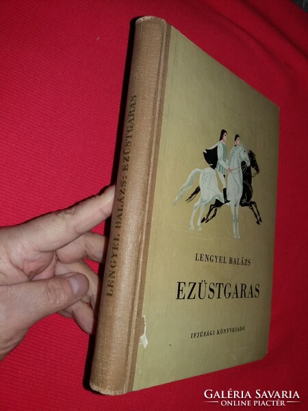 1955. Lengyel Balázs: Ezüstgaras regény KASS JÁNOS rajzaival könyv a képek szerint IFJÚSÁGI