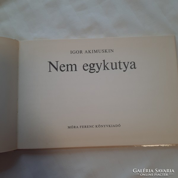 Igor Akimuskin: Nem egykutya   Móra Ferenc Könyvkiadó 1983.