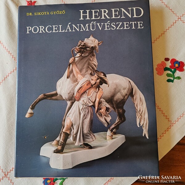 Dr. Sikota Győző - Herend porcelánművészete