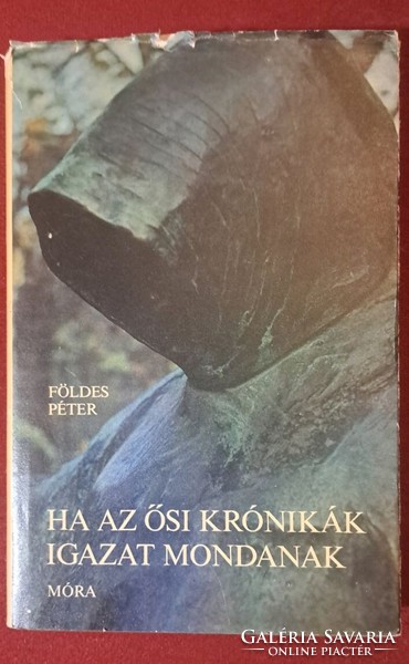 Ha az ősi krónikák igazat mondanak.