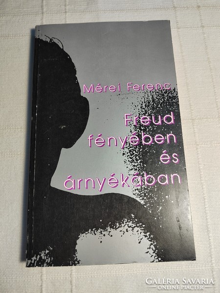 Mérei Ferenc: Freud fényében és árnyékában