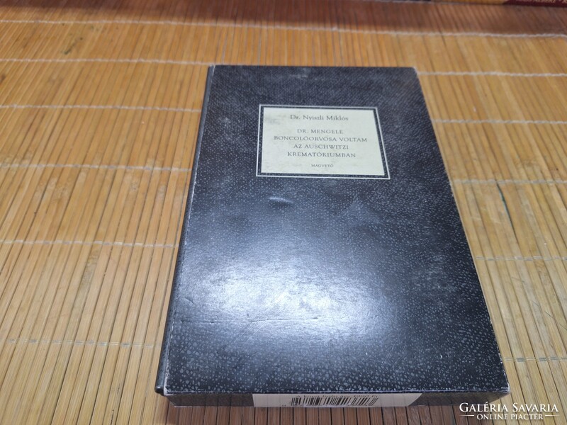 Dr. Mengele boncolóorvosa voltam az auschwitzi krematóriumban.9900.-Ft