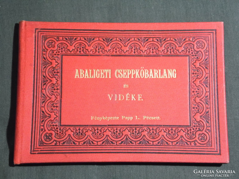 Képeslap,Leporelló,lapozó,Abaliget cseppkőbarlang és vidéke,Papp L. fotó,Millenium kiadás ,1896-