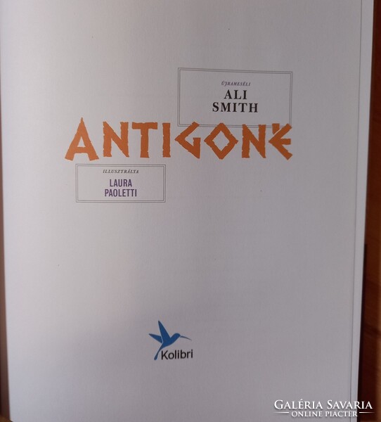 Ali Smith: Antigoné (Meséld újra!; Kolibri, 2011)