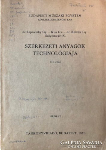 Szerkezeti anyagok technológiája III. rész - Dr. Lipovszky György, Dr. Keszler Gyula, Dr. Sólyomvári Károly