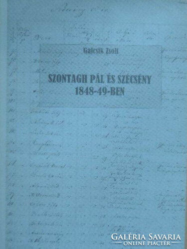 Szontagh Pál és Szécsény 1848-49-ben - Galcsik Zsolt
