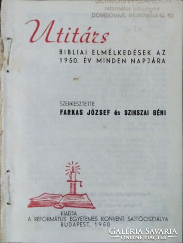 Útitárs - Bibliai elmélkedések az 1950. év minden napjára - Farkas József - Szikszai Béni (szerk.)