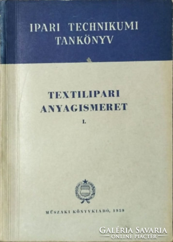Textilipari anyagismeret I. - Kóczy László, Rusznák István
