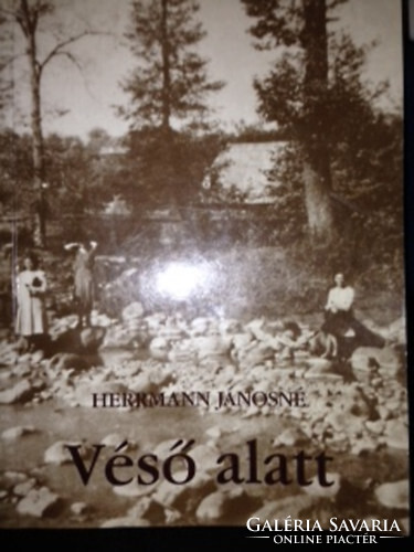 Véső alatt - Herrmann Jánosné