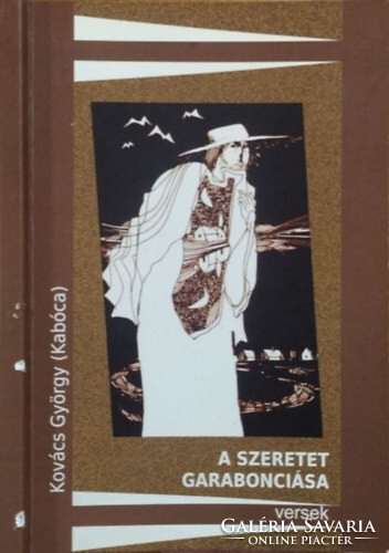 A szeretet garabonciása - Versek - Kelebi Kiss István borítótervével és grafikáival - Kovács György (Kabóca)