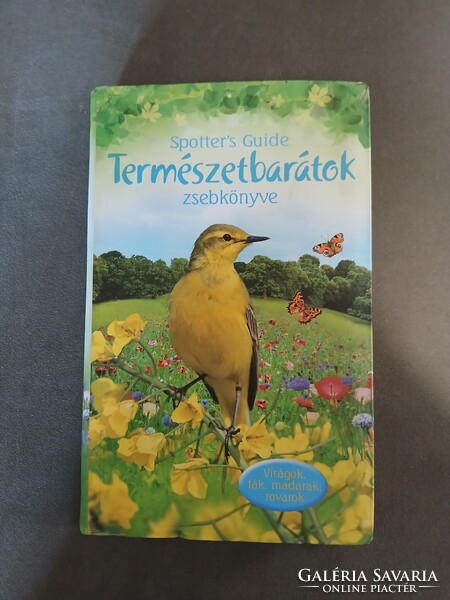 Természetbarátok zsebkönyve (Virágok, fák, madarak, rovarok) - Spotter's Guide*