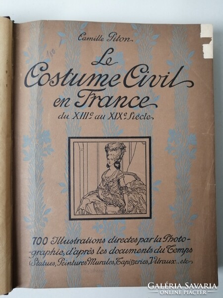 CAMILLE PITON - LE COSTUME CIVIL EN FRANCE - francia nyelvű divattörténeti könyv