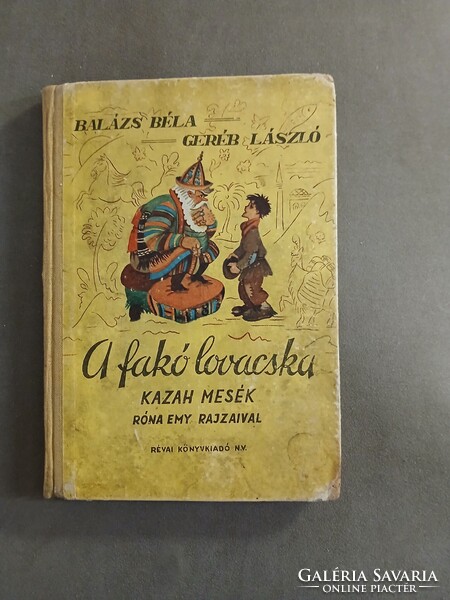 Balázs Béla, Geréb László - A fakó lovacska - Kazah mesék, Révai kiadó