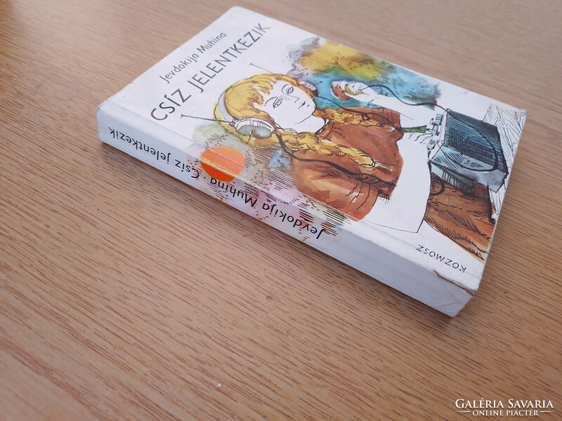 Jevdokija Muhina - Csíz jelentkezik (egy felderítő visszaemlékezése)