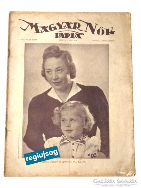 1940 december 1    /  Magyar Nők Lapja  /  Régi idők , régi lapja! Ssz.:  38791