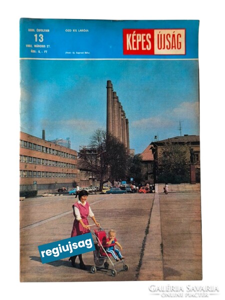 1982 március 27    /  Képes Újság  /  MÚLT DARBAKÁJA! Ssz.:  38786