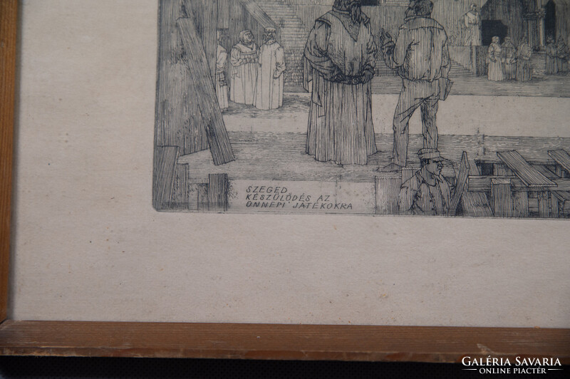 Rékassy Csaba: Szegedi készülődés az ünnepi játékokra rézkarc