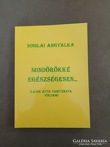 Somlai Angyalka - Mindörökké egészségesen…