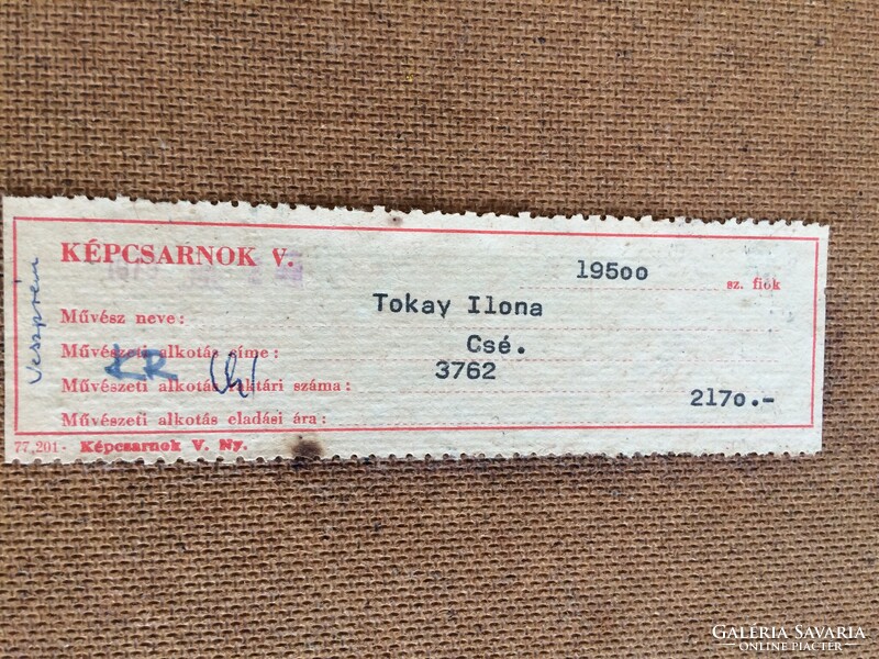 Tokay Ilona Csendélet festmény Képcsarnokos eredeti keretében 86x66