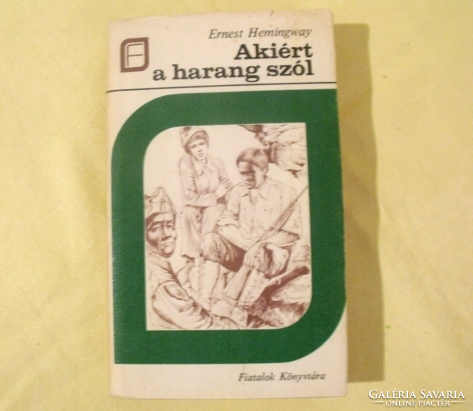 Ernest Hemingway - Akiért a harang szól