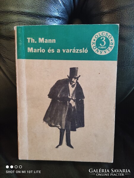Thomas Mann: Mario és a varázsló / Tonio Kröger / Zűrzavar és kora bánat ( Olcsó könyvtár sorozat )