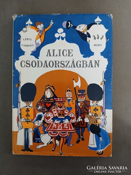 Lewis Carroll - Alice Csodaországban - Móra, 1974