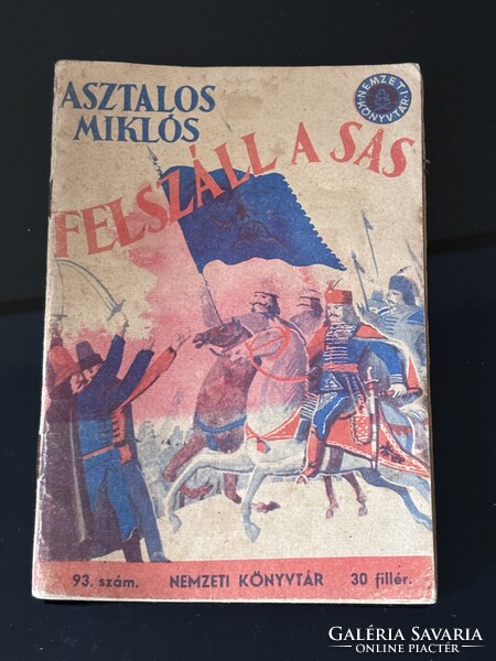 Asztalos Miklós FELSZÁLL A SAS !!! Könyv Szép Állapot !!!