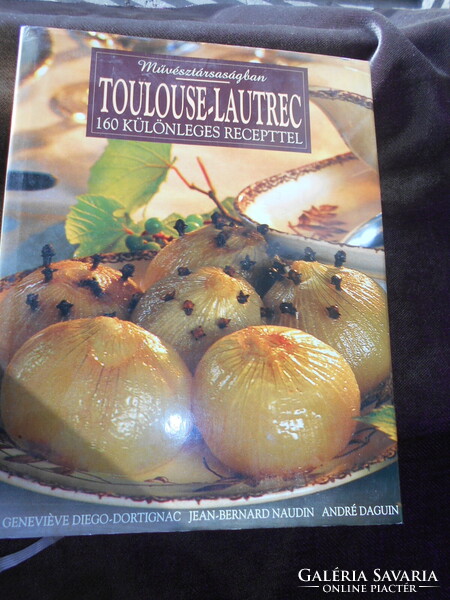 Toulouse Lautrec  albuma-(szakácskönyv) sok képpel -recepttel Művésztársaságban sorozatból