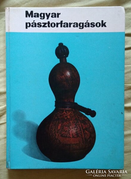 Magyar pásztorfaragások Manga János Corvina Kiadó