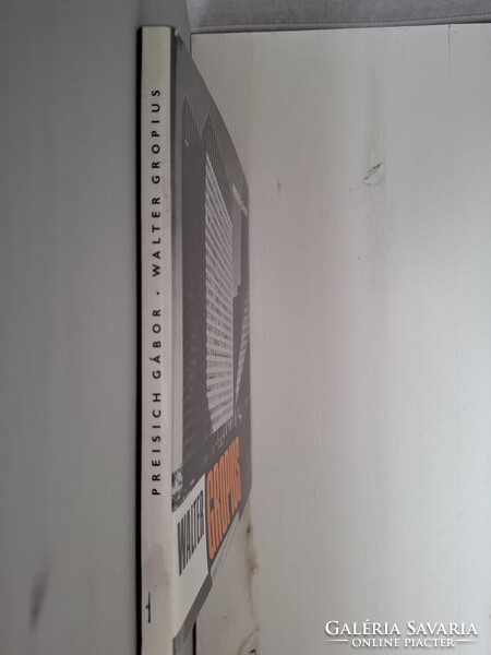 Walter Gropius – Preisich Gábor monográfiája – Bauhaus, modern építészet, 1972, Akadémiai Kiadó