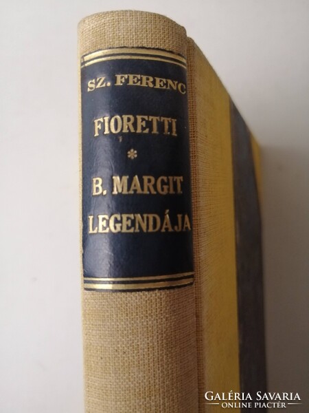 ASSISI SZENT FERENC KIS VIRÁGAI + BOLDOG MARGIT LEGENDÁJA - NAPKELET KÖNYVTÁRA