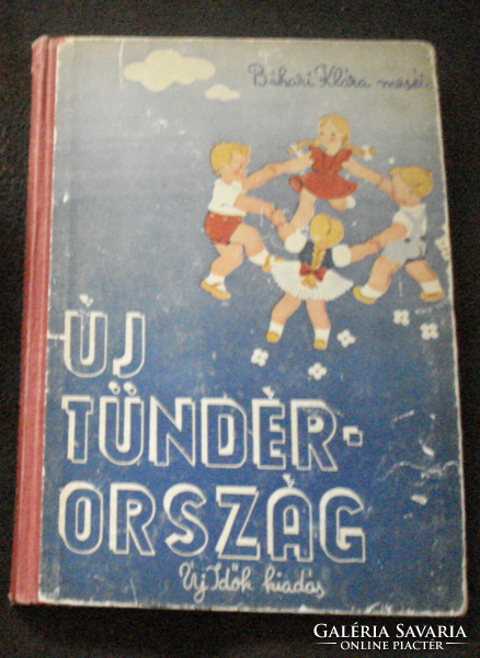 Bihari Klára Új Tündérország 1949-es szocreál mesekönyv ritkaság